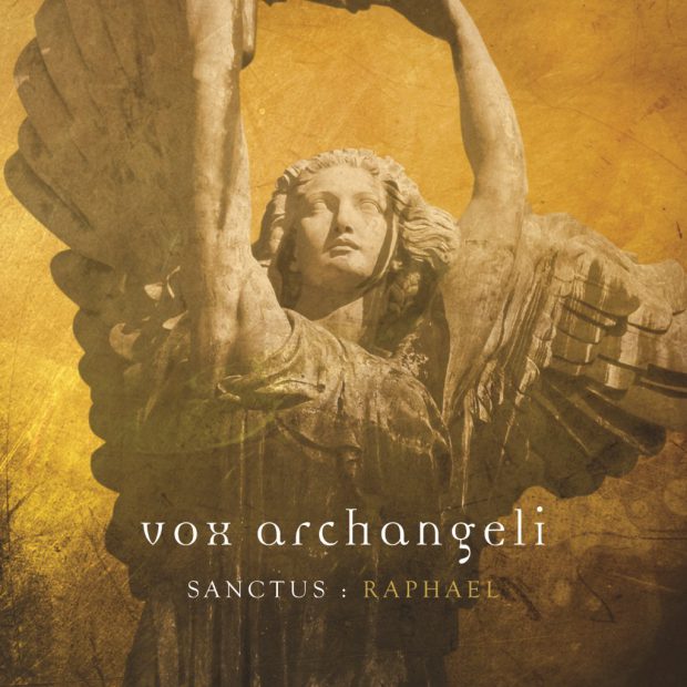 Vox Archangeli Sanctus Raphael
