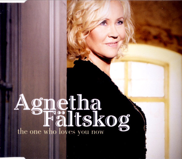 Agnetha Fältskog, The One Who Loves You Now