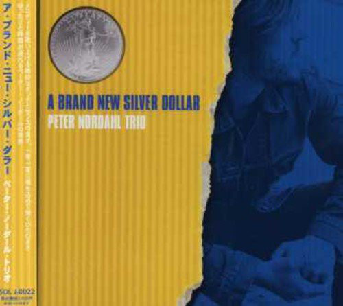 Peter Nordahl Trio – A Brand New SIlver Dollar