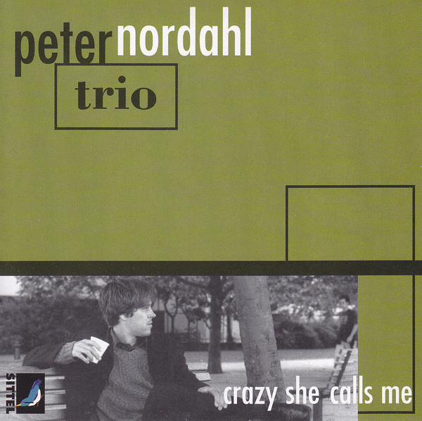 Peter Nordahl Trio, Crazy She Calls Me