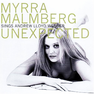 Myrra Malmberg Sings Andrew Lloyd Webber, Unexpected